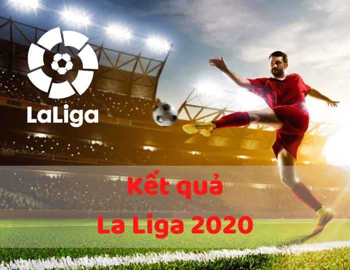 Kết quả trận đấu La Liga 2020 soikeo79.com