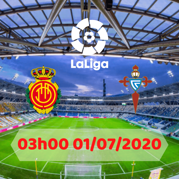 Soi kèo Mallorca vs Celta Vigo 00h30 01/07/2020