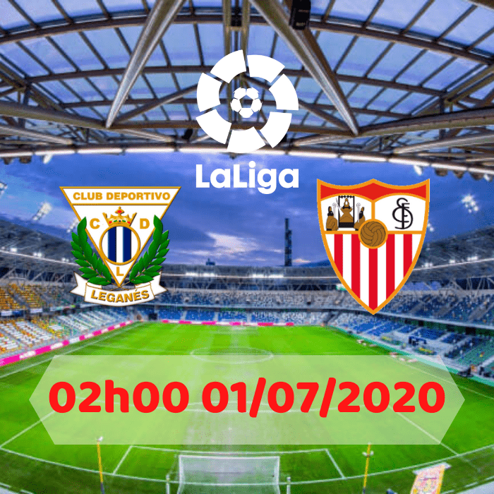 Soi kèo Leganes vs Sevilla 02h00 01/07/2020