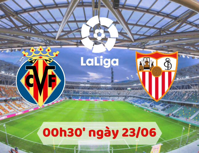 Soi kèo Villarreal – Sevilla 00h30 ngày 23/06/2020