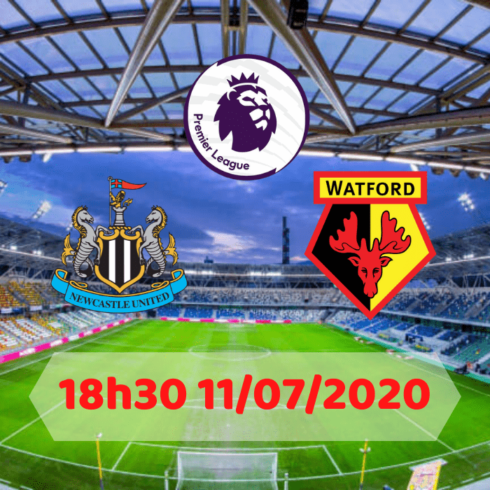 Soi kèo Wattford vs Newcastle – 18h30 – 11/07/2020