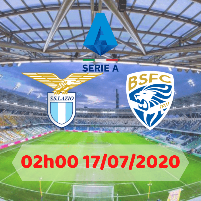 SOI KÈO Lazio vs Brescia – 00h30 – 30/07/2020