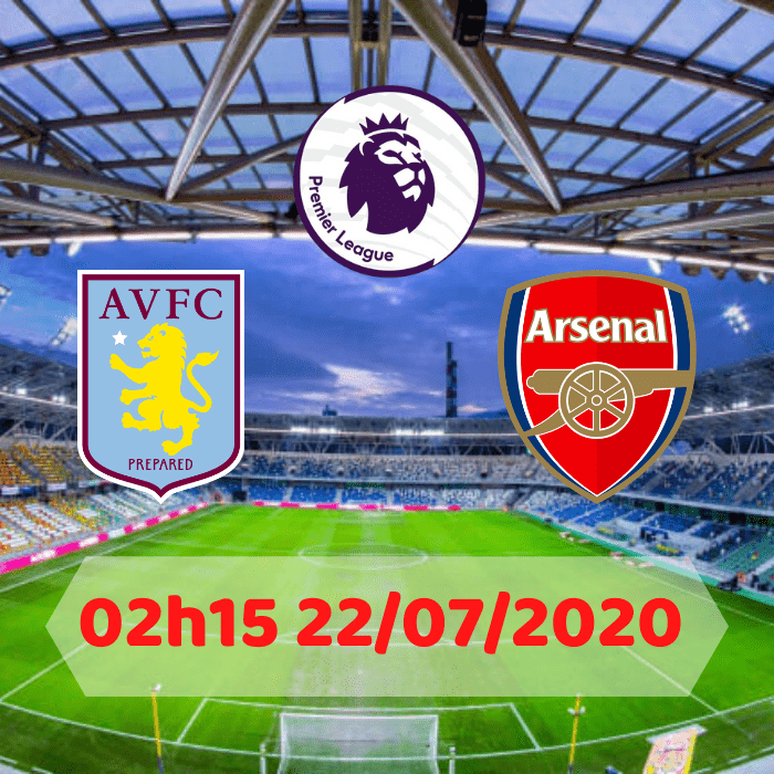 SOI KÈO Aston Villa vs Arsenal – 02h15 – 22/07/2020