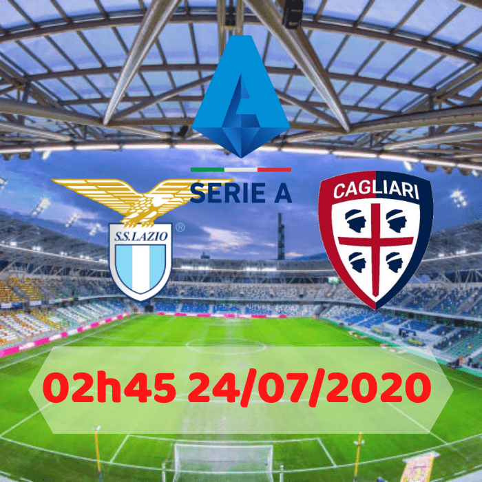 SOI KÈO Lazio vs Cagliari – 02h45 – 24/07/2020