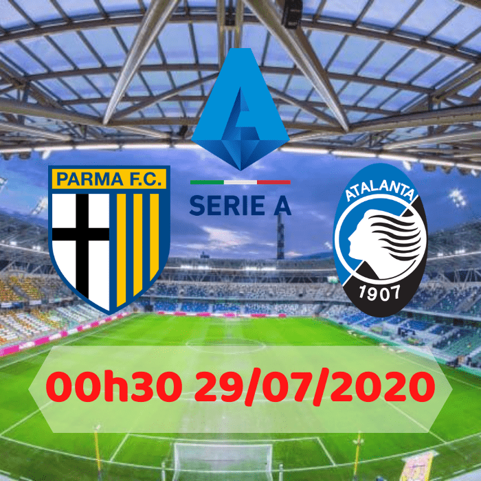 SOI KÈO Parma vs Atalanta – 00h30 – 29/07/2020