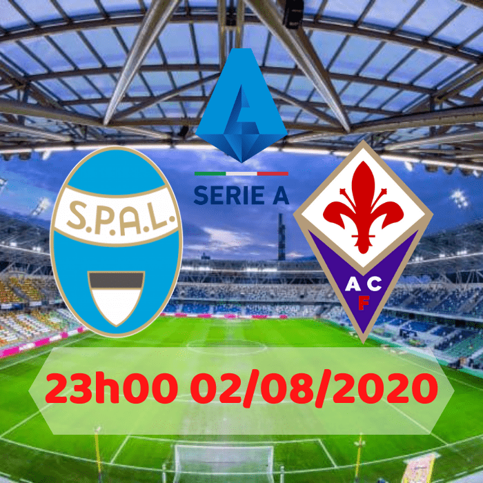 SOI KÈO SPAL vs Fiorentina – 23h00 – 02/08/2020