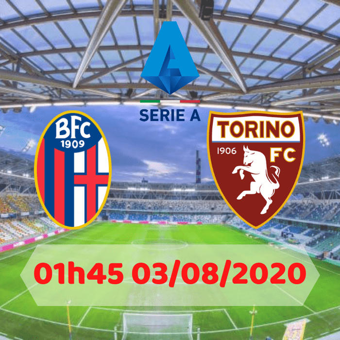 SOI KÈO Bologna vs Torino – 01h45 – 03/08/2020