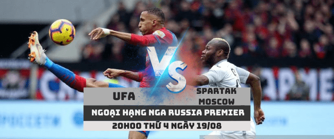 Ufa vs Spartak Moscow –Russia Premier League– 19/08