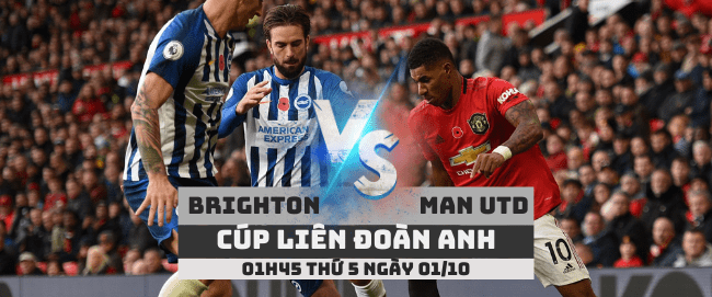 Nhận định Brighton vs Manchester United –Cúp liên đoàn Anh– 01/10