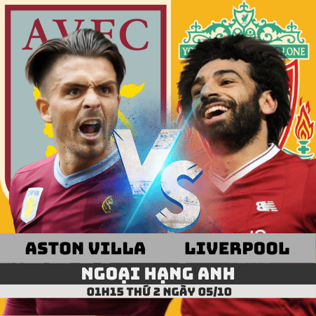 Nhận định Aston Villa vs Liverpool –Ngoại hạng Anh– 05/10