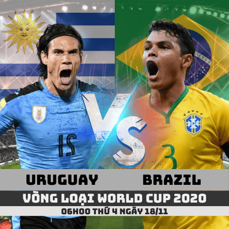 Nhận định Uruguay vs Brazil –Vòng loại World Cup 2022- 18/11/2020