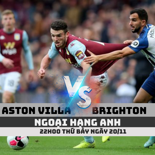 Nhận định, Soi kèo Aston Villa vs Brighton, 22h00 ngày 20/11