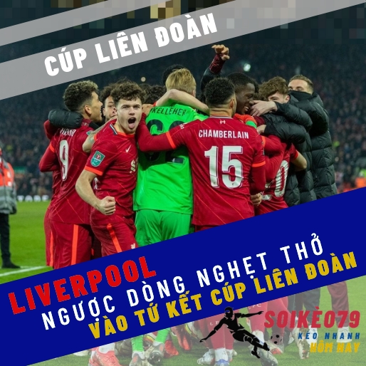 liverpool cup lien doan leicester soikeo79 12 23