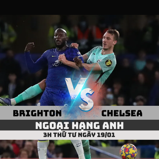 Nhận định Brighton vs Chelsea, 3h ngày 19/1 Ngoại hạng Anh