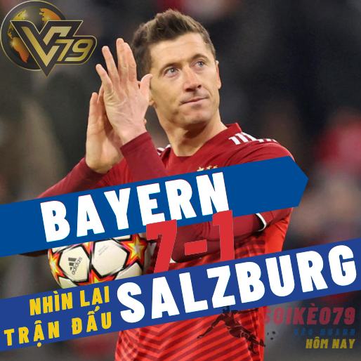 Nhìn lại trận Bayern Munich 7-1 Salzburg: Kỷ lục gia Lewandowski