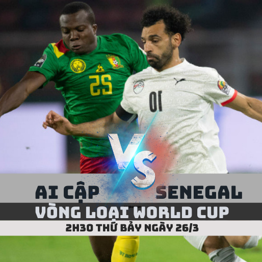 Nhận định, soi kèo Ai Cập vs Senegal – 2h30 ngày 26/3