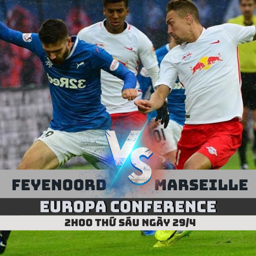 Nhận định soi kèo Feyenoord vs Marseille – Europa Conference- 2h ngày 29/4