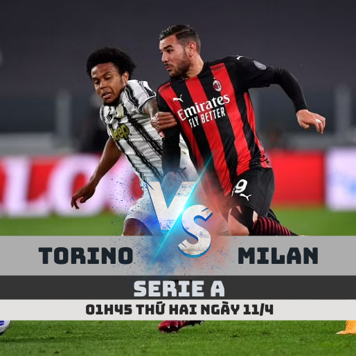 Lượt đi Serie A: Torino vs AC Milan – 1h45 ngày 11/4