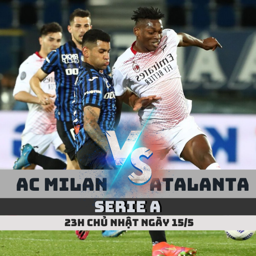 Soi kèo AC Milan vs Atalanta – 23h, 15/5 – Serie A