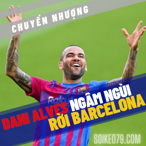 Dani Alves ngậm ngùi rời Barcelona