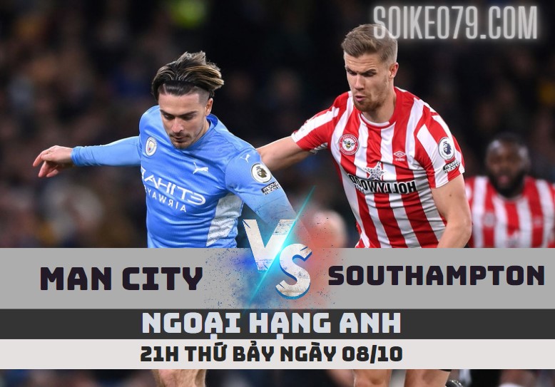 nhan dinh man city vs southampton ngoai hang anh 8 10