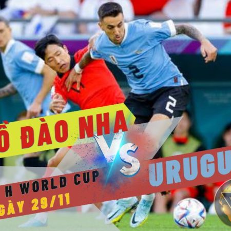 Nhận định World Cup Bồ Đào Nha vs Uruguay – 2h ngày 25/11 – Soikeo79