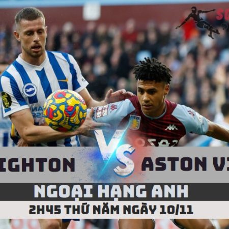 Nhận định Brighton vs Aston Villa – 21h ngày 13/11 – Soikeo79