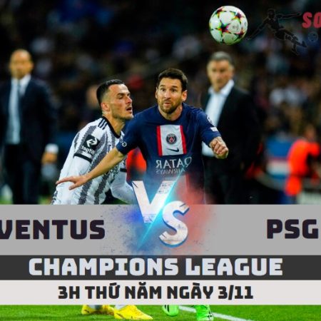 Nhận định Juventus vs PSG – 3h ngày 3/11 – Soikeo79
