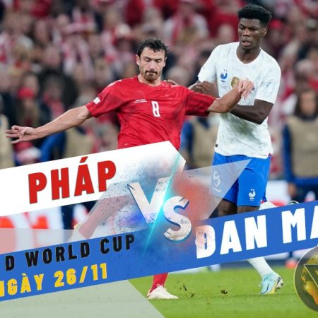 Nhận định World Cup Pháp vs Đan Mạch – 23h ngày 26/11 – Soikeo79