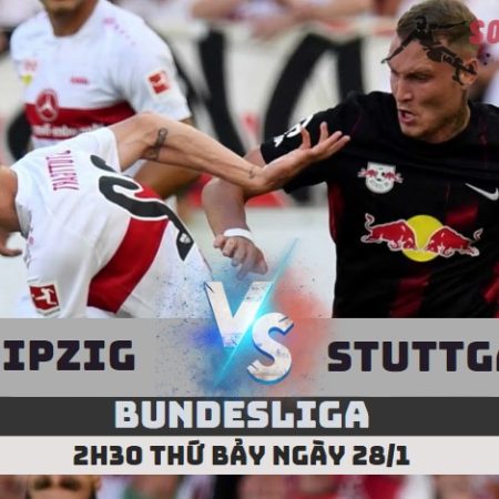 Nhận định Leipzig vs Stuttgart – 2h30 ngày 28/1 – Soikeo79