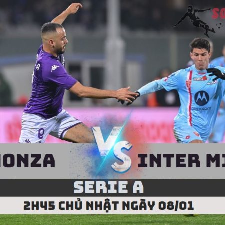 Nhận định Monza vs Inter Milan – 2h45 ngày 8/1 – Soikeo79