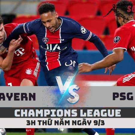 Nhận định Bayern vs PSG –Champions League-3h -9/3