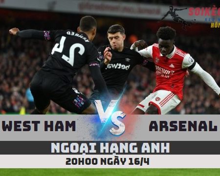Tỷ Lệ Kèo West Ham vs Arsenal – Ngoại hạng Anh (20h00 -16/4)