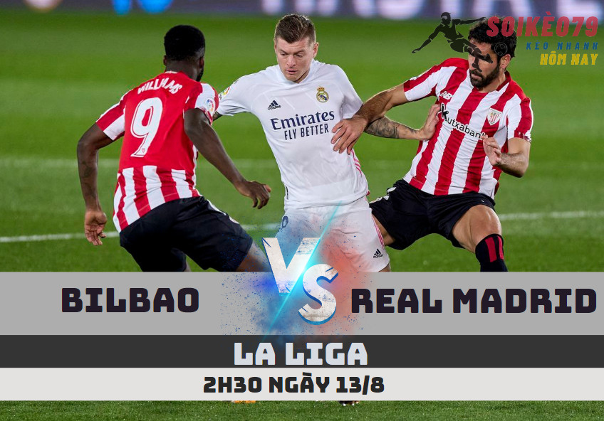 soi keo bilbao vs real madrid soikeo79 13 8